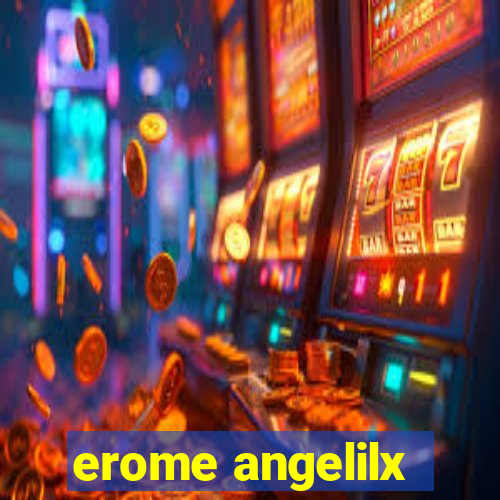 erome angelilx